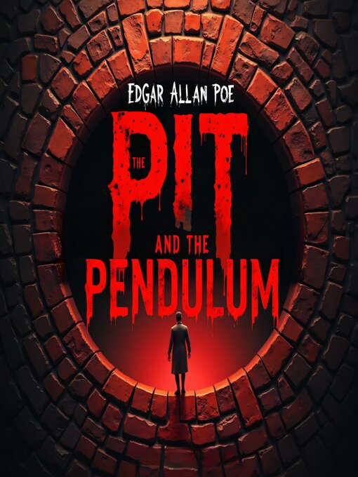 Title details for The Pit and the Pendulum by Edgar Allan Poe - Available